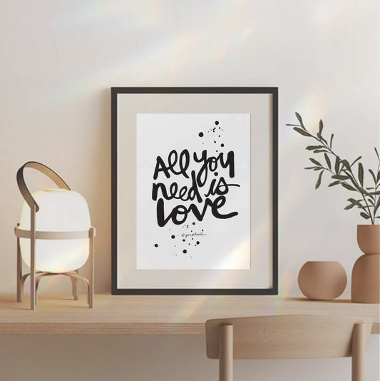 all you need is love - print